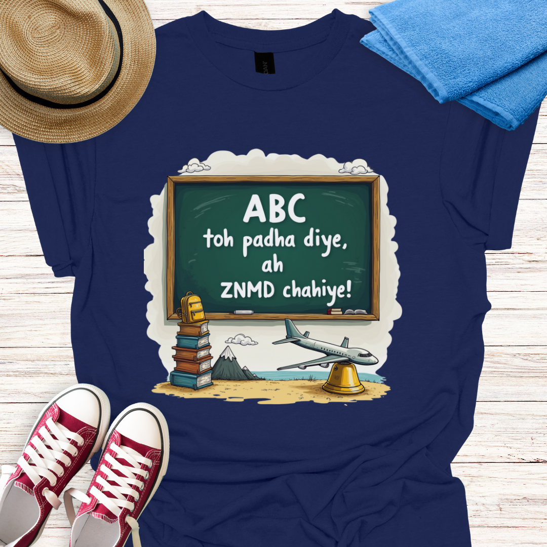 ABC toh padha diye ab ZNMD Chahiye Design T-shirt