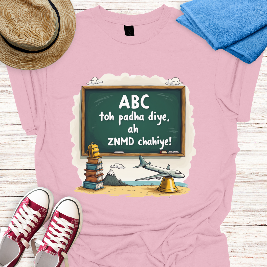 ABC toh padha diye ab ZNMD Chahiye Design T-shirt